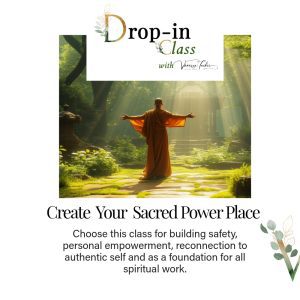 drop in class how to create your sacred power place vanessa tucker